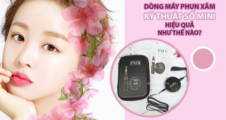 Máy phun xăm kỹ thuật số mini hiệu quả ra sao