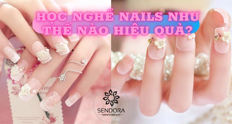 Học nghề Nails như thế nào hiệu quả?
