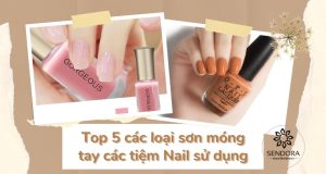Top 5 các loại sơn móng tay các tiệm Nail sử dụng
