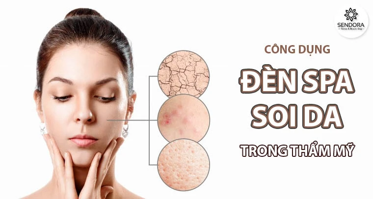 Công dụng của đèn spa soi da