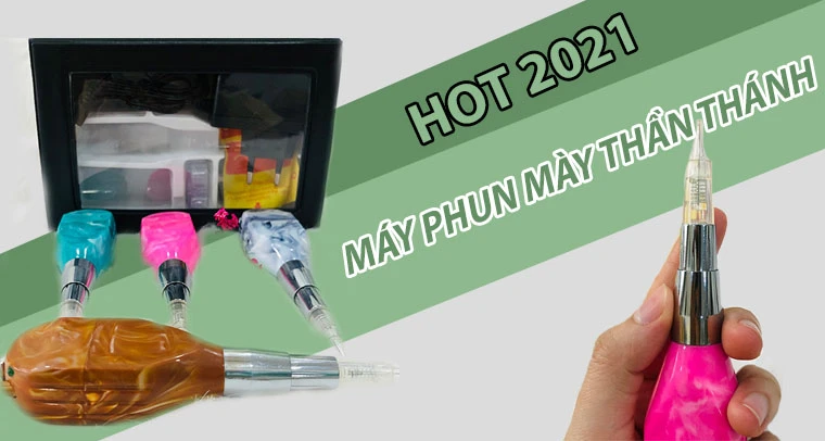 Máy phun mày thần thánh Hot 2021