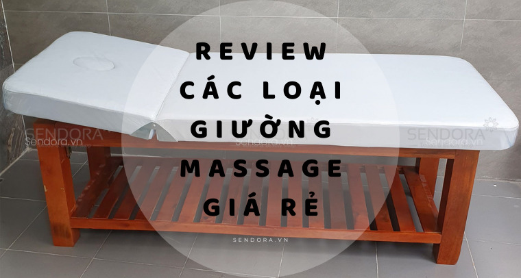 Review các loại giường massage giá rẻ