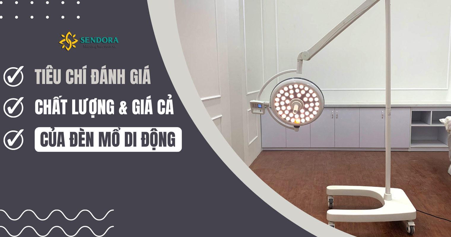 Tiêu chí đánh giá chất lượng và giá cả đèn mổ di động