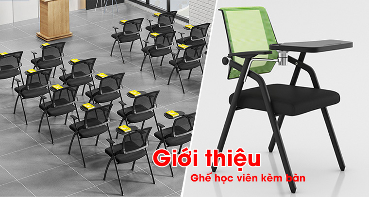 Giới thiệu ghế học viên kèm bàn