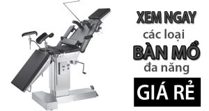 Xem ngay các loại nàn mổ đa năng giá rẻ
