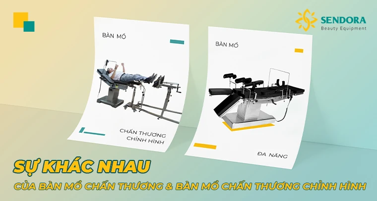 Sự khác nhau của bàn mổ chấn thương chỉnh hình và bàn mổ đa năng