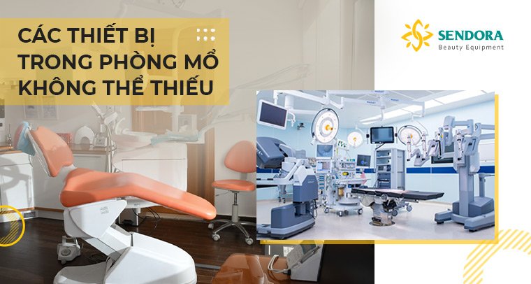 cac thiet bi trong phong mo