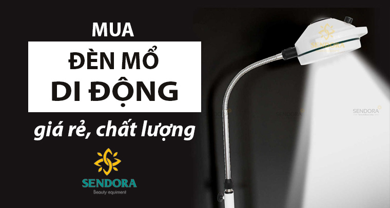 Mua đèn mổ di động giá rẻ chất lượng ở đâu