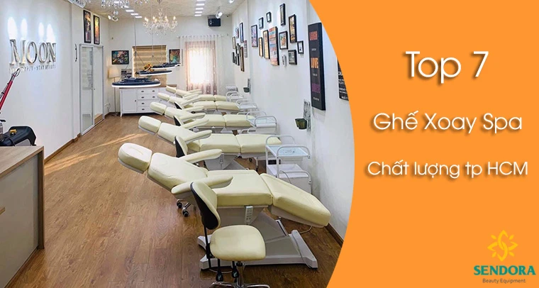 Top 7 Ghế xoay ngồi làm Spa chất lượng mà giá rẻ tại tp HCM