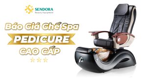 Báo giá ghế spa Pedicure cao cấp