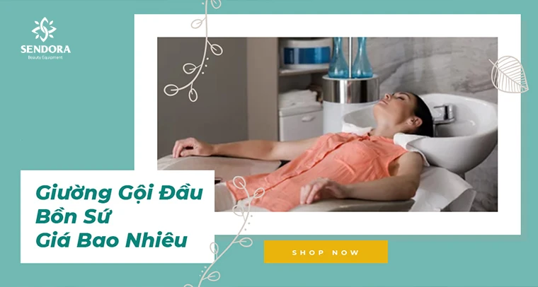 Giường gội đầu bồn sứ giá bao nhiêu
