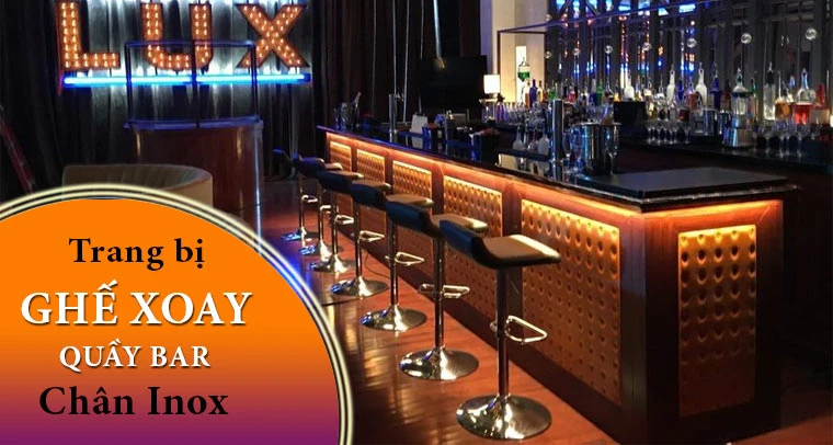 Trang bị ghế xoay quầy bar chân inox giá rẻ