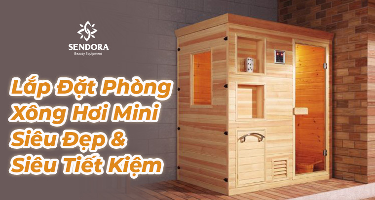 Lắp đặt phòng xông hơi mini siêu đẹp