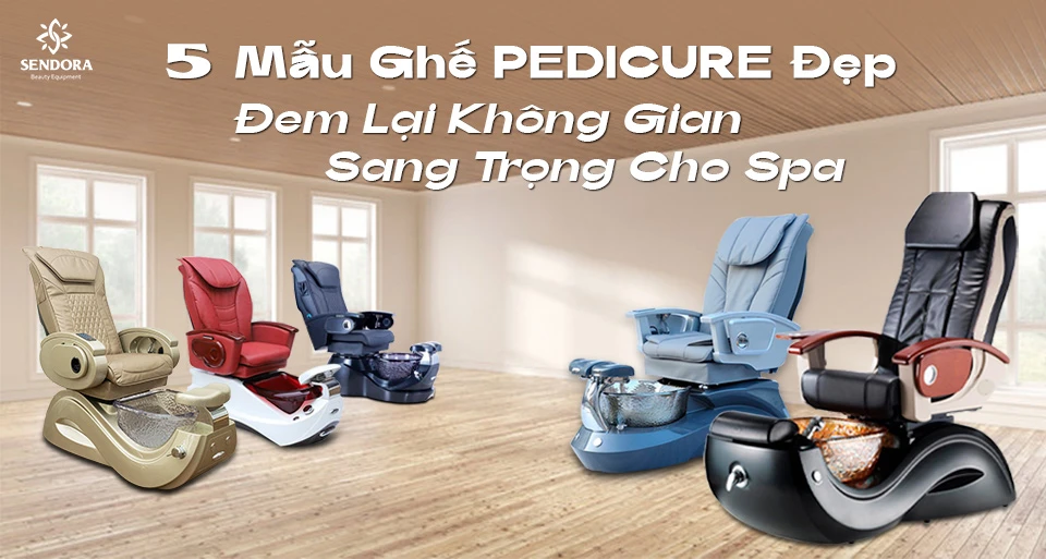 5 mẫu ghế Pedicure đẹp cho Spa