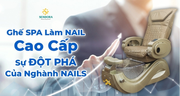 Ghế Spa làm nail Pedicure cao cấp - Sự đột phá của ngành Nails