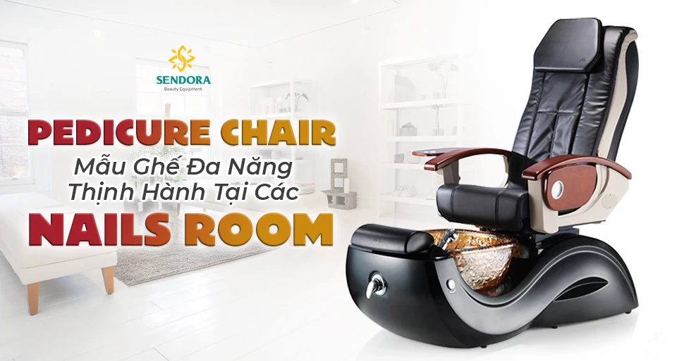 Pedicure Chair - Ghế massage làm nail đa năng