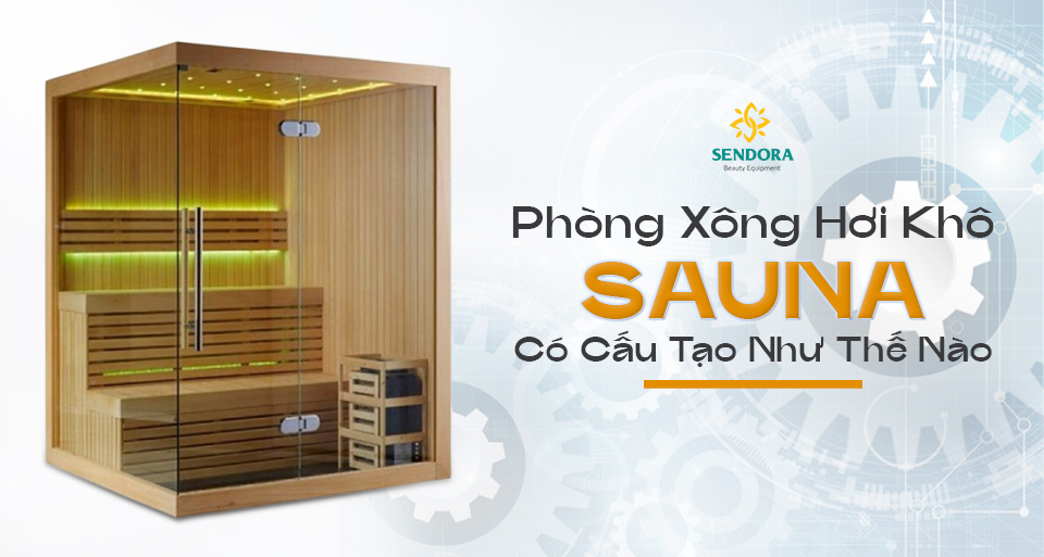 Phòng xông hơi sauna có cấu tạo như thế nào?