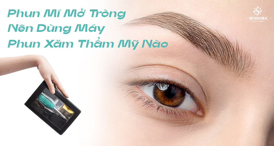 Phun mí mở tròng nên dùng máy phun xăm thẩm mỹ nào?