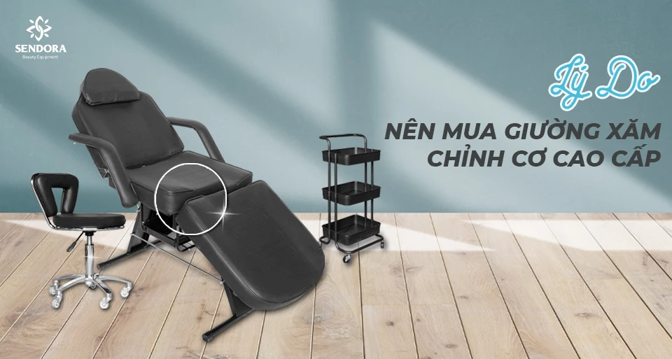 Lý do bạn nên mua giường xăm chỉnh cơ cao cấp tại Sendora