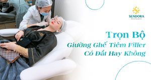 Tron bo giuong ghe tiem Filler co dat khong