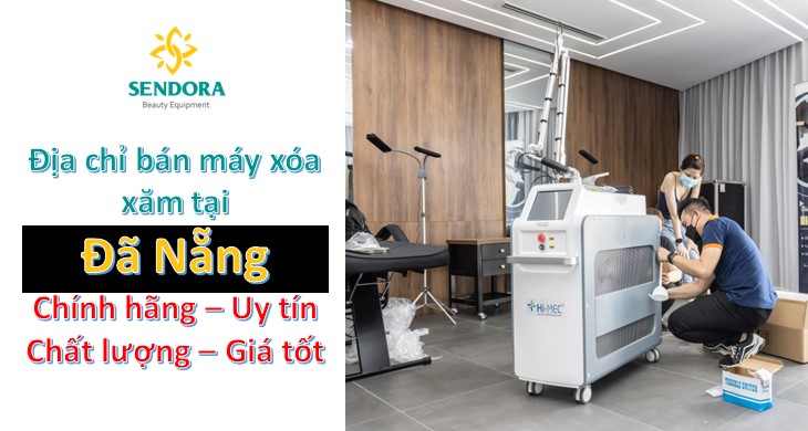 Địa Chỉ Bán Máy Xóa Xăm Tại Đà Nẵng Chất Lượng - Uy Tín - Giá Tốt