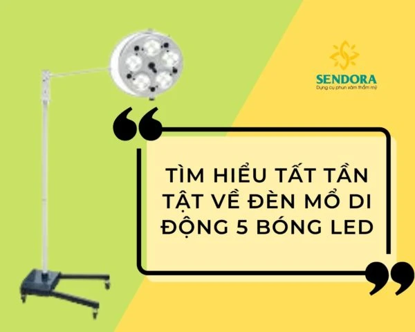Tìm hiểu tất tần tật về đèn mổ di động 5 bóng led