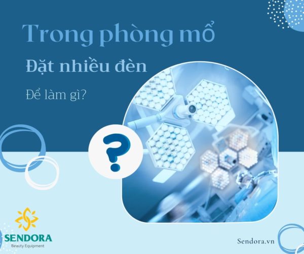 Tại sao trong phòng mổ lại đặt nhiều đèn?