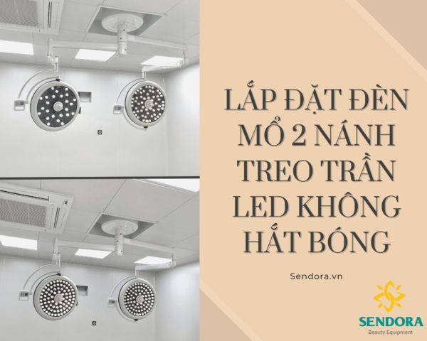 Lắp đặt đèn mổ 2 nhánh treo trần bóng Led không hắt bóng