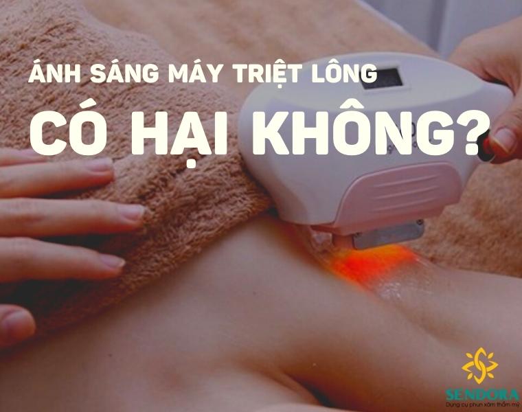 Ánh Sáng Máy Triệt Lông Có Hại Không?