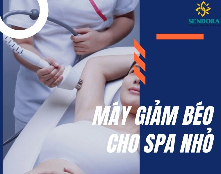 Mua Máy Đánh Tan Mỡ Bụng Cho Spa Nhỏ Loại Nào Tốt?