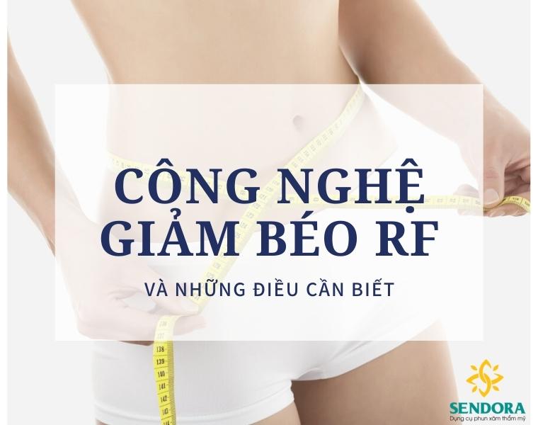 Tổng Hợp 5 Điều Cần Biết Về Công Nghệ Giảm Béo RF