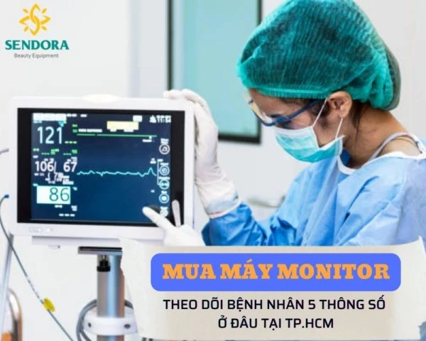 Mua máy monitor theo dõi bệnh nhân 5 thông số ở đâu tại TP.HCM