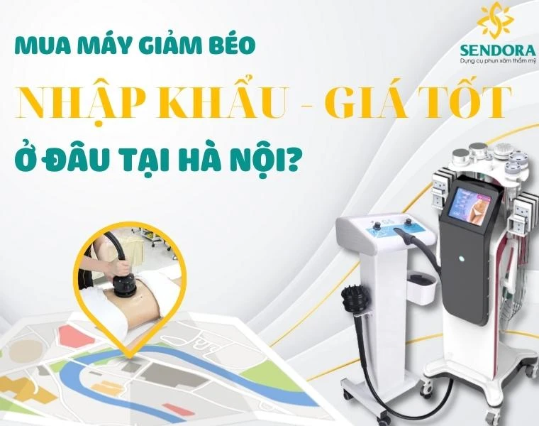 Địa Chỉ Bán Máy GIảm Béo Tại Hà Nội
