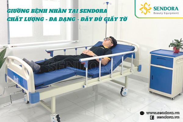 Giường bệnh nhân tại Sendora chất lượng, đa dạng, đầy đủ giấy tờ