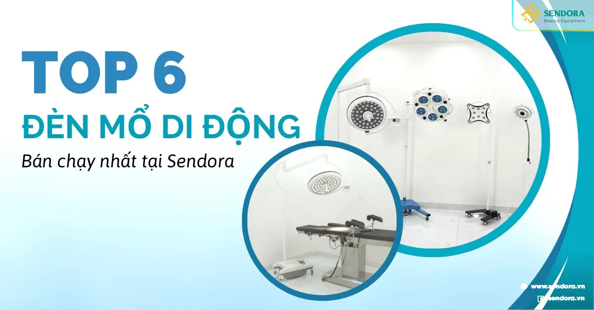 Top 6 đèn mổ di động giá rẻ bán chạy nhất tại Sendora