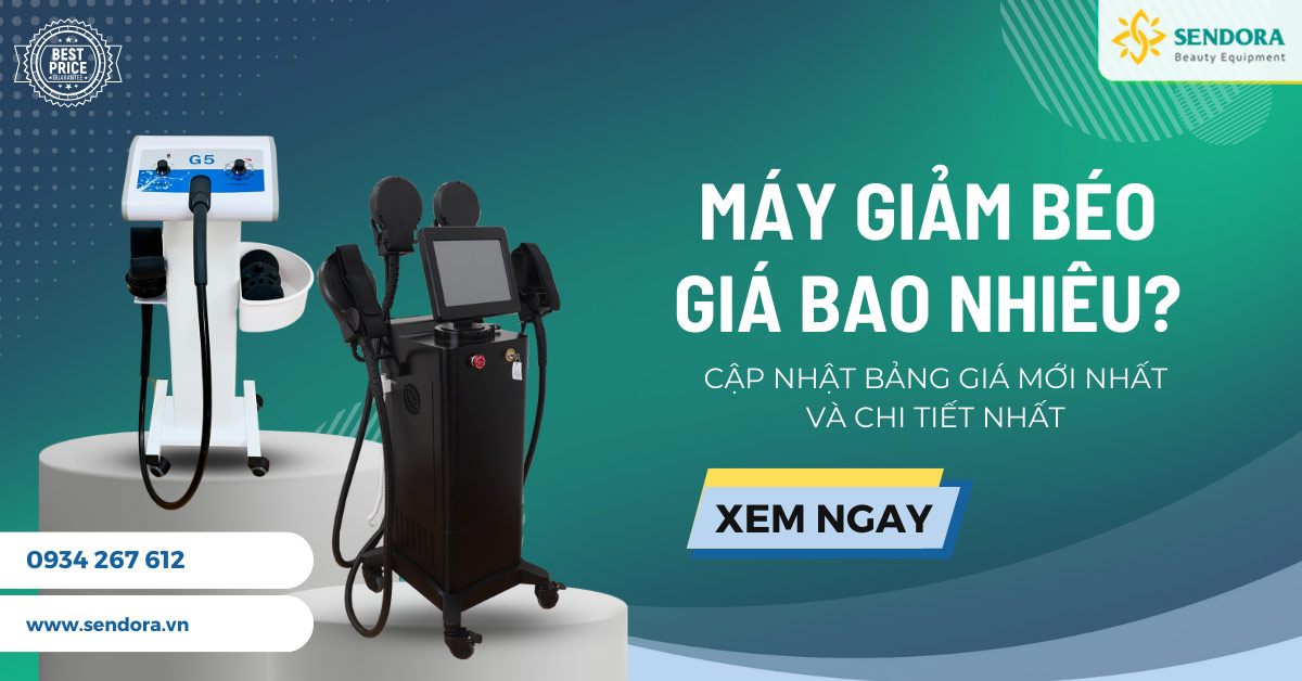 Máy giảm béo giá bao nhiêu? Cập nhật bảng giá chi tiết nhất