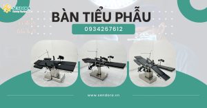 Các mẫu giường bàn tiểu phẫu giá rẻ tại Gò Vấp, TPHCM, Cần Thơ và Hà Nội của Sendora
