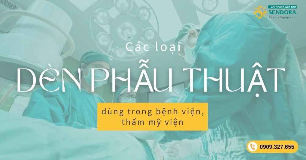 Các Loại Đèn Phẫu Thuật Dùng Trong Bệnh Viện, Thẩm Mỹ Viện