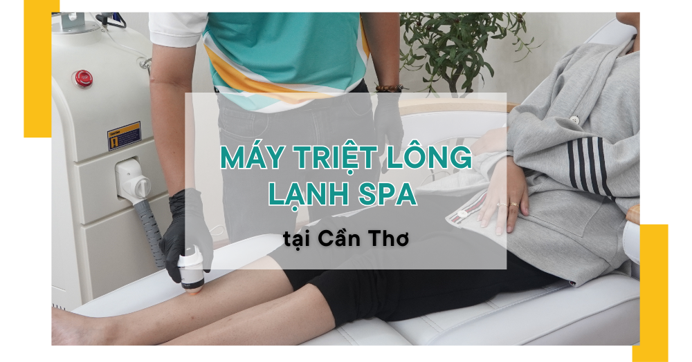 Máy triệt lông lạnh spa tại cần thơ