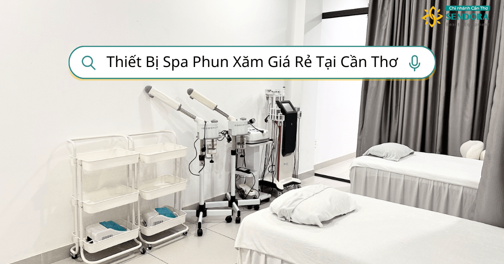 Thiết Bị Spa Phun Xăm Giá Rẻ Tại Cần Thơ