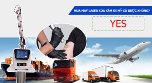Mua máy laser xóa xăm đi Mỹ có được không?