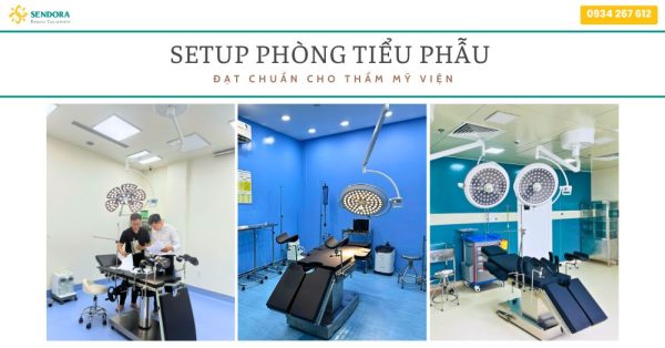 Setup Phòng Tiểu Phẫu Đạt Chuẩn Cho Thẩm Mỹ Viện