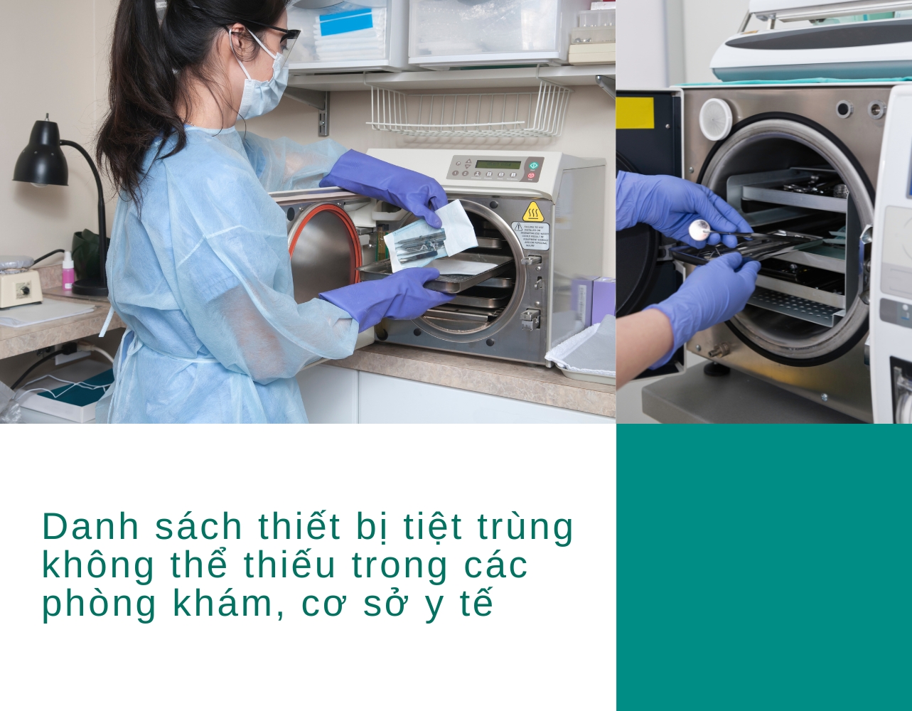 Thiết bị tiệt trùng cần có trong phòng khám – Danh sách đầy đủ & chuẩn y tế 9 Danh sách thiết bị tiệt trùng không thể thiếu trong các phòng khám, cơ sở y tế