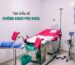 Giường Khám Phụ Khoa Cấu Tạo, Công Dụng Và Lưu Ý Khi Mua