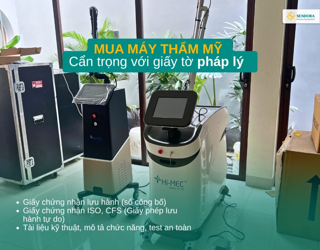 Mua máy thẩm mỹ – Cẩn trọng với giấy tờ để tránh rủi ro pháp lý