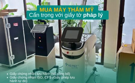 Mua máy thẩm mỹ – Cẩn trọng với giấy tờ để tránh rủi ro pháp lý