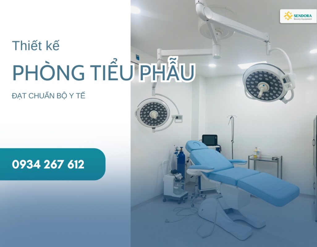 Thiết kế phòng tiểu phẫu đạt chuẩn Bộ Y tế