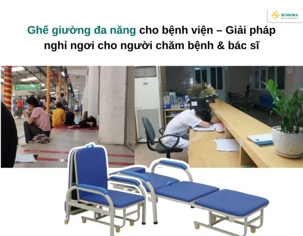 Ghế giường đa năng cho bệnh viện – Giải pháp nghỉ ngơi cho người chăm bệnh & bác sĩ
